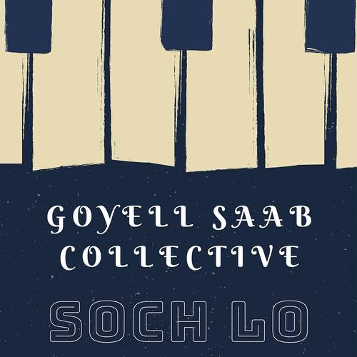 Soch Lo by Goyell Saab Collective - Download on PagalFree