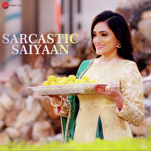 Sarcastic Saiyaan by Archana Jain, Parry G, Bharat Goel - Download on PagalFree