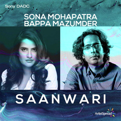 Saanwari by Sona Mohapatra, Bappa Mazumder - Download on PagalFree