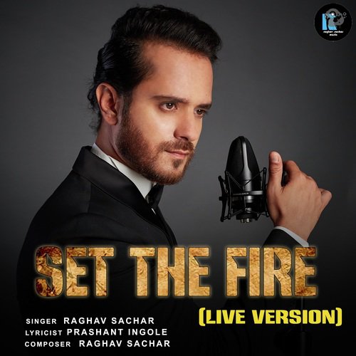 Set the Fire (Live Version) by Raghav Sachar - Download on PagalFree