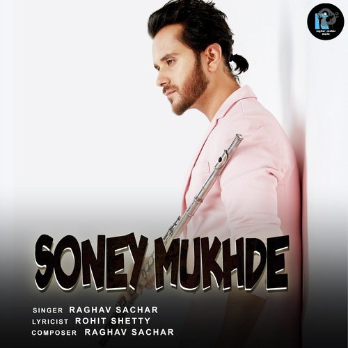 Soney Mukhde by Raghav Sachar - Download on PagalFree