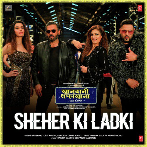 Sheher Ki Ladki (From Khandaani Shafakhana) by Badshah, Anand-Milind, Tulsi Kumar, Abhijeet, Chandra Dixit, Tanishk Bagchi - Download on PagalFree