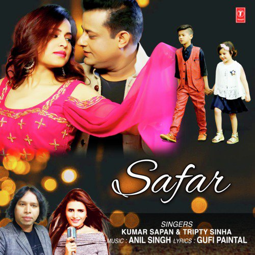 Safar by Kumar Sapan, Anil Singh, Tripty Sinha - Download on PagalFree