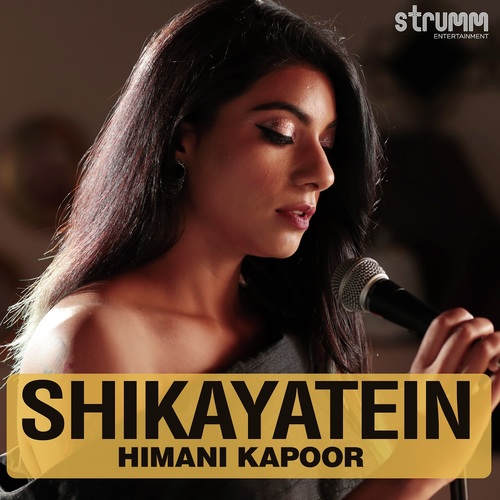 Shikayatein by Himani Kapoor - Download on PagalFree