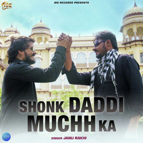 Shonk Daddi Muchh Ka by Janu Rakhi - Download on PagalFree