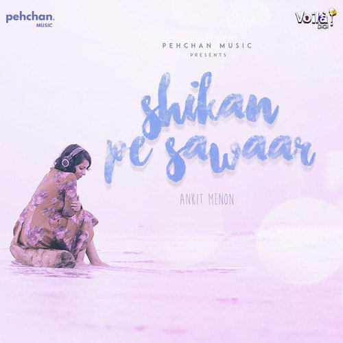 Shikan Pe Sawaar by Ankit Menon - Download on PagalFree