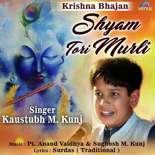 Shyam Tori Murli by Kaustubh M. Kunj - Download on PagalFree