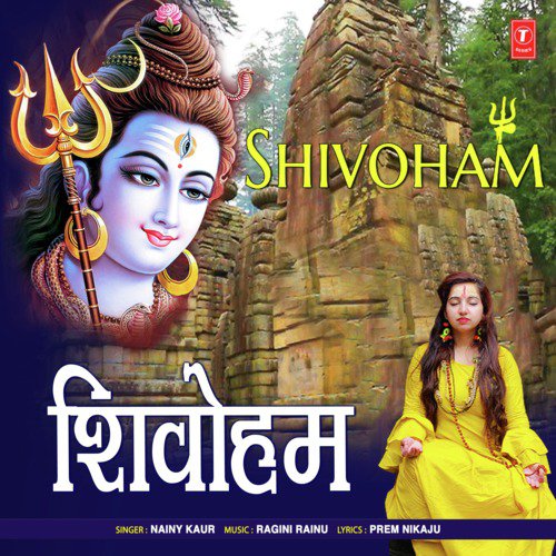 Shivoham by Nainy Kaur - Download on PagalFree