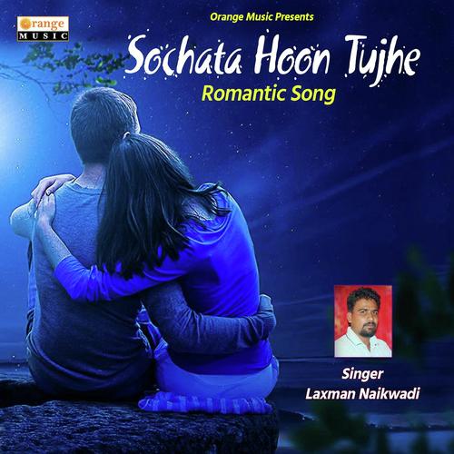 Sochata Hoon Tujhe by Laxman Naikwadi - Download on PagalFree