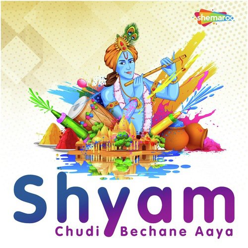 Shyam Chudi Bechane Aaya by Sanjayraj Gaurinandan - Download on PagalFree