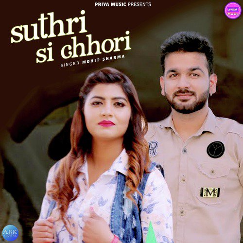 Suthri Si Chhori by Mohit Sharma - Download on PagalFree