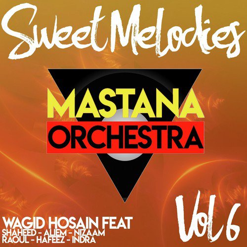 O Lachmi by Wagid Hosain amp Mastana Orchestra - Download on PagalFree