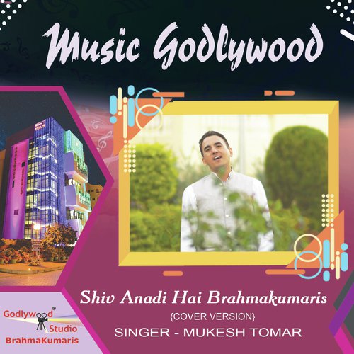 Shiv Anadi Hai Brahmakumaris by Mukesh Tomar - Download on PagalFree