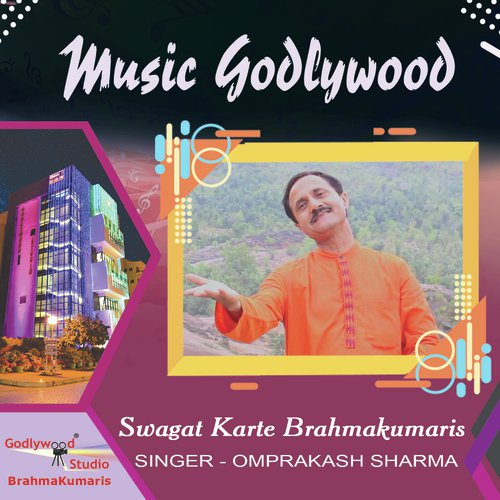 Swagat Karte Brahmakumaris by Omprakash Sharma - Download on PagalFree