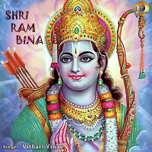 Shri Ram Bina by Vitbari Vinay - Download on PagalFree