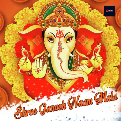 Shree Ganesh Naam Mala by Kumar Lakhani - Download on PagalFree