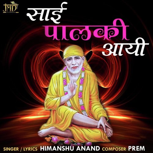 Sai Palki Aayi by Himanshu Anand - Download on PagalFree