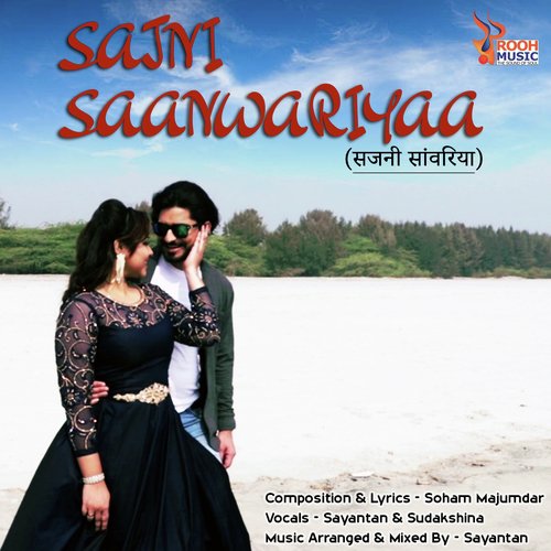 Sajni Saanwariyaa by Sayantan Das, Sudakshina Dey - Download on PagalFree