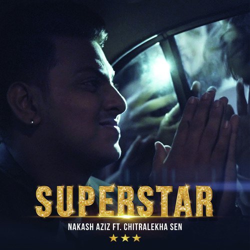 Super Star by Nakash Aziz, Chitralekha Sen - Download on PagalFree