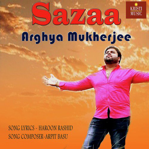 Sazaa by Arghya Mukherjee, Anuja Jain - Download on PagalFree