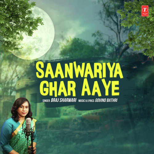 Saanwariya Ghar Aaye by Braj Sharwari, Govind Bathri - Download on PagalFree