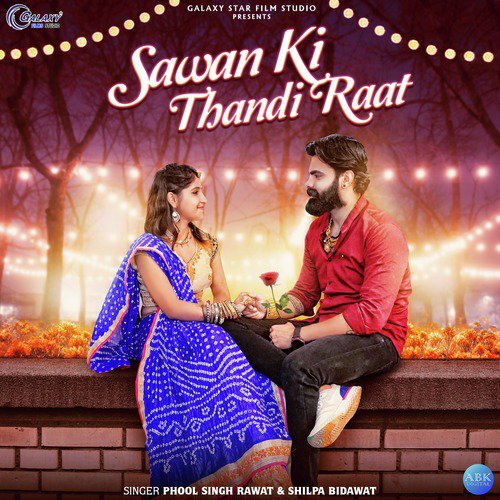 Sawan Ki Thandi Raat by Phool Singh Rawat, Shilpa Bidawat - Download on PagalFree