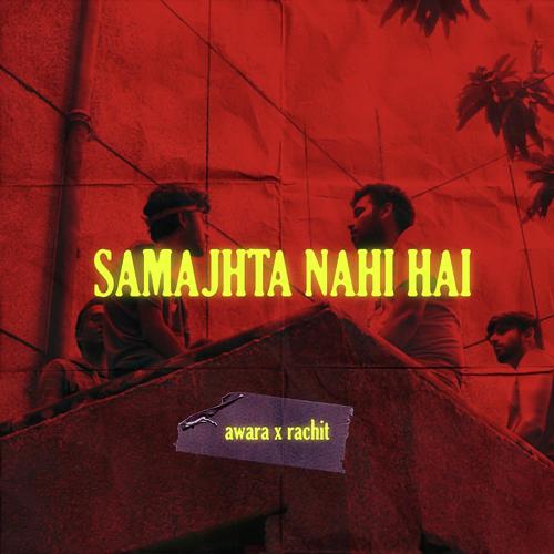 Samajhta Nahi Hai by Rachit, Awara, Awara - Download on PagalFree
