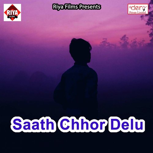 Saath Chhor Delu by Various Artists - Download on PagalFree