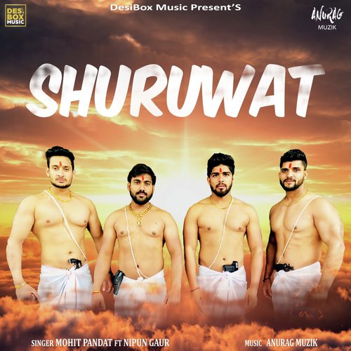 Shuruwat by Mohit Pandat, Nipun Gaur - Download on PagalFree