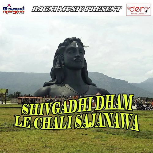 Shivgadhi Dham Le Chali Sajanawa by Various Artists - Download on PagalFree