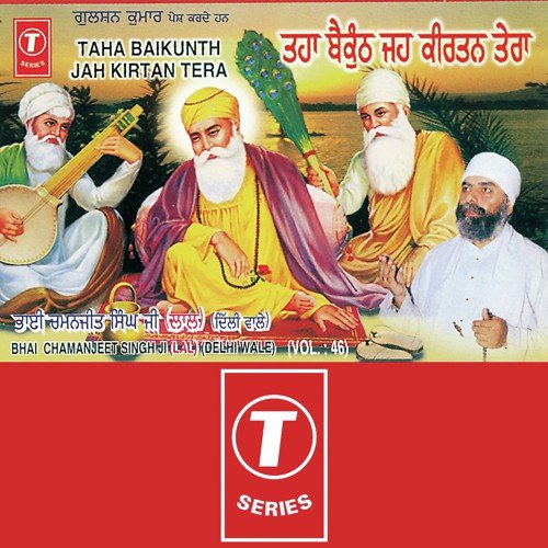 Taha Baikunth Jah Kirtan Tera by Bhai Charanjeet Singh Ji-Dehradun Wale, Bhushan Dua - Download on PagalFree