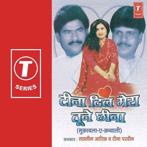 Teena Dil Mera Tune Hai Chhina - Sawaal, Haseena Dil Tujhe Degi Kabhi Na - Jawaab by Aarif Khan, Tina Parveen, Haji Tasleem Aarif, Allwin Brown - Download on PagalFree