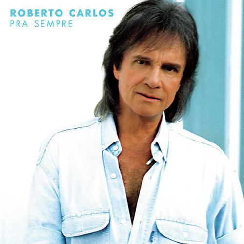 Eu vou sempre amar Voc (Album Version) by Roberto Carlos - Download on PagalFree