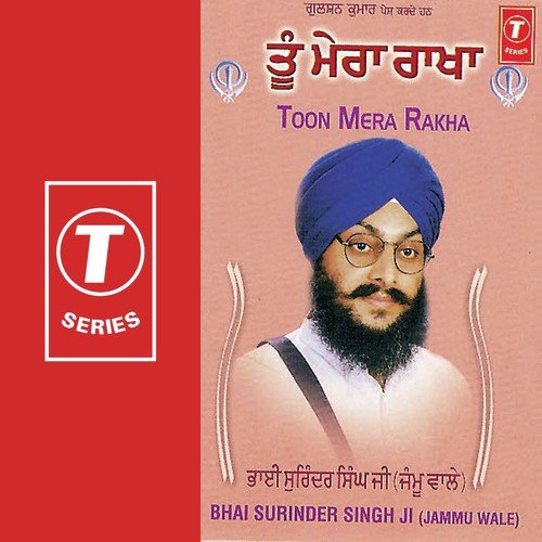 Tun Mera Raakha by Bhai Surinder Singh-Jammu Wale - Download on PagalFree