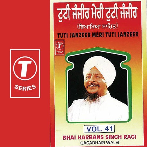 Tuti Janzeer Meri Tuti Janzeer by Bhai Harbans Singh Ji, Bhai Harbans Singh Ji-Jagadhri Wale - Download on PagalFree