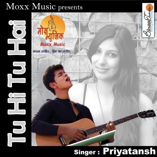 Tu Hi Tu Hai by Priyatansh - Download on PagalFree