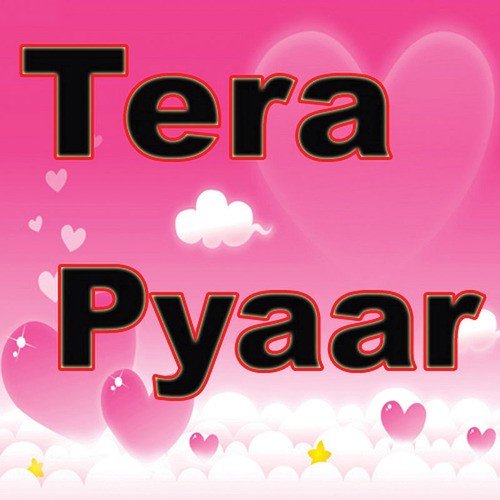 Tera Pyaar by Various Artists - Download on PagalFree