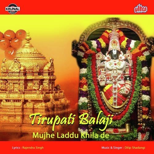 Tirupati Balaji Mujhe Laddu Khilade by Dilip Shadangi - Download on PagalFree