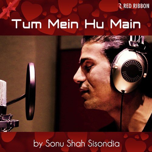 Tum Mein Hu Main by Sonu Shah Sisondia - Download on PagalFree