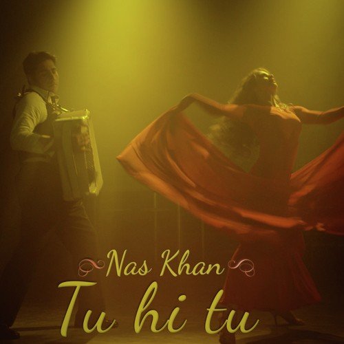 Tu Hi Tu by Nas Khan - Download on PagalFree