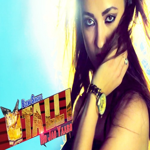 Talli Ho Jao Yaaro by Beenu Singh - Download on PagalFree