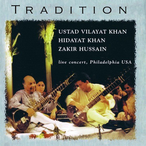 Raga Marwa (Gat in Teental) by Ustad Vilayat Khan, Zakir Hussain, Hidayat Khan, Ustad Vilayat Khan, Zakir Hussain, Hidayat Khan - Download on PagalFree