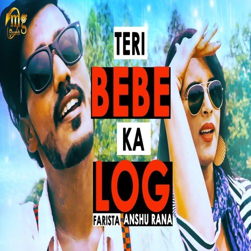Teri Bebe Ka Log by Farista, Anshu Rana - Download on PagalFree