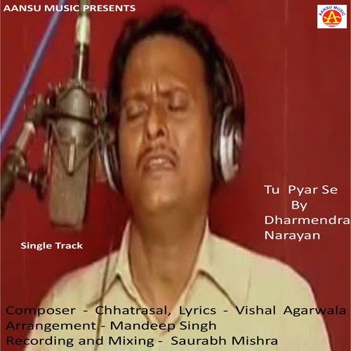 Tu Pyaar Se by Dharmendra Narayan - Download on PagalFree