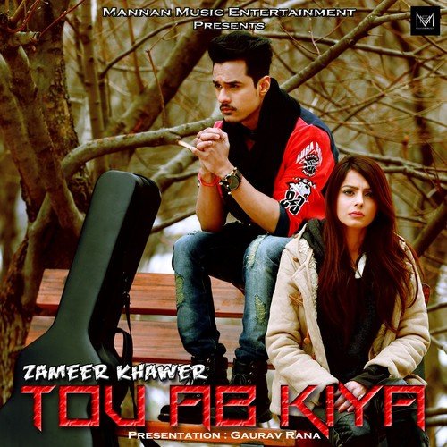 Tou Ab Kiya by Zameer Khawer - Download on PagalFree