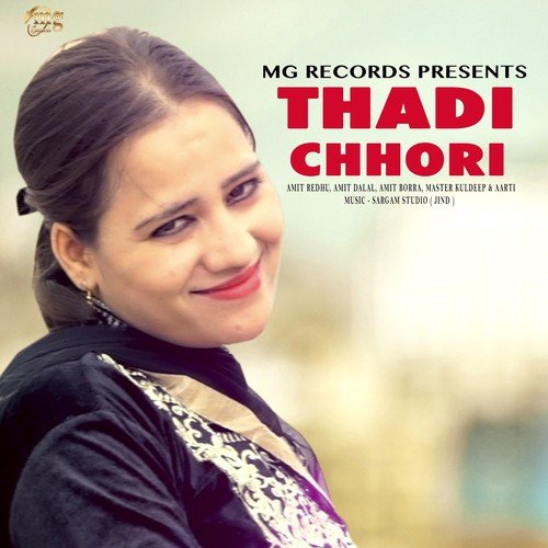Thadi Chhori by Ajru Nidani, Aarti, Master Kuldeep, Amit Borra, Amit Redhu, Amit Dalal - Download on PagalFree