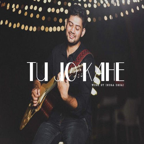 Tu Jo Kahe by Indra Desai - Download on PagalFree
