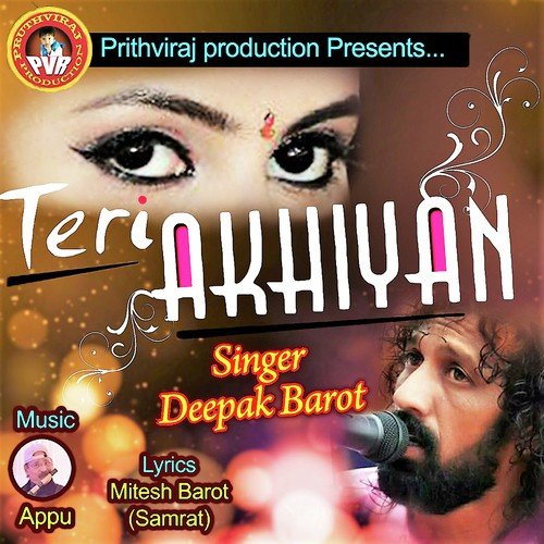 Teri Akhiyan by Deepak Barot - Download on PagalFree