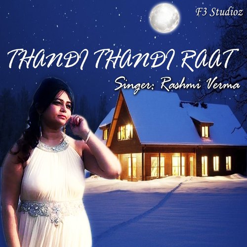 Thandi Thandi Raat by Rashmi Verma - Download on PagalFree