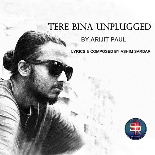 Tere Bina by Arijit Paul - Download on PagalFree